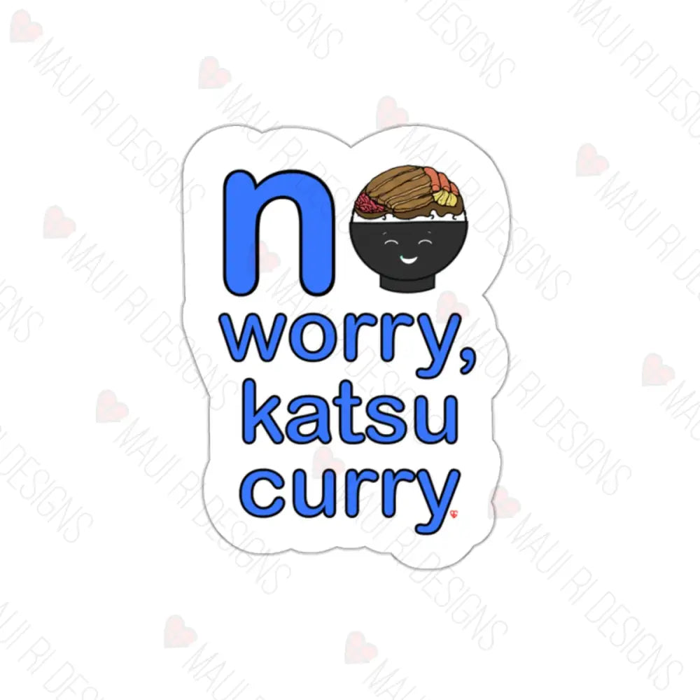 No Worry Katsu Curry Die-Cut Vinyl Sticker White / 2’’ × Paper Products