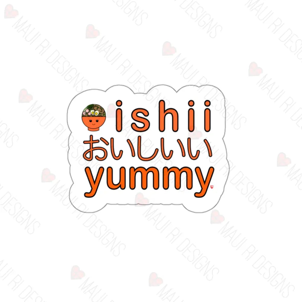 Oishii Ramen Die-Cut Vinyl Sticker White / 3’’ × Paper Products